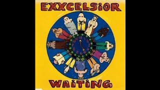 Exxcelsior - Waiting (House Mix) [1996]