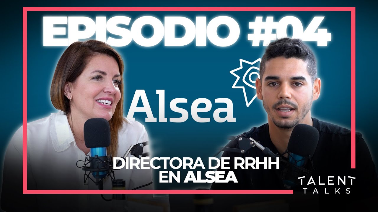 MAR ROMERO: RRHH en ALSEA (STARBUCKS, VIPS, GINOS, BURGER KING, DOMINO'S PIZZA) - TALENT PODCAST #4