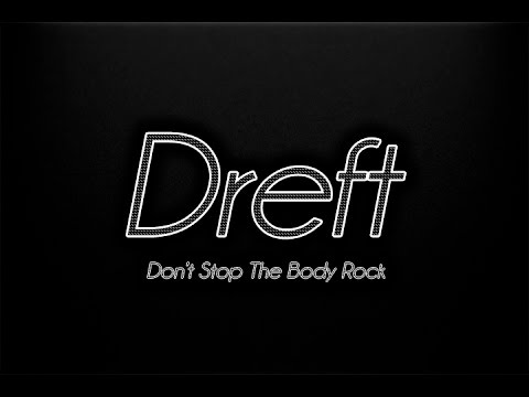 Dreft - Don't Stop The Body Rock