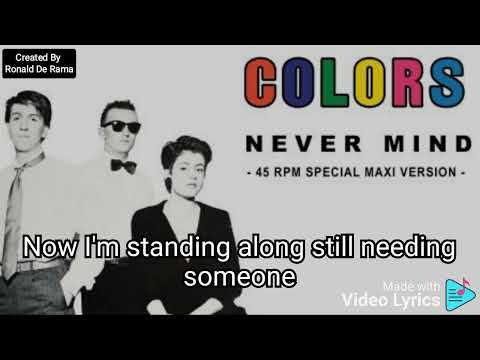 Never Mind | Colors with Lyrics
