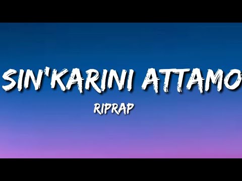 Sin'karini Attamo - RipRap (lyric video)