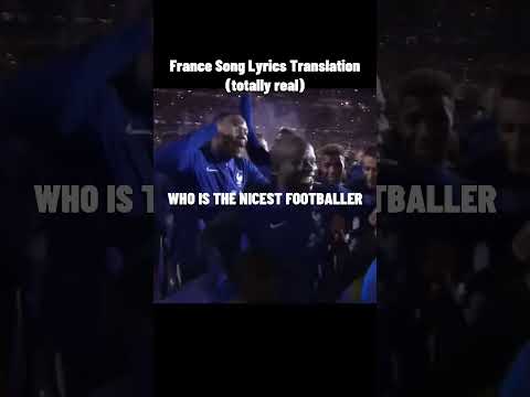 (29M +) France Song Lyrics Translation (totally real) #shorts #trending #football
