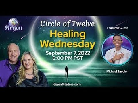 KRYON HEALING WEDNESDAY| FREE HEALING WEDNESDAY PROGRAM SEPTEMBER 2022- Michael Sandler