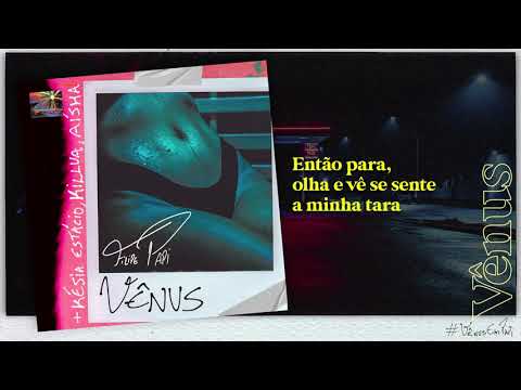 Filipe Papi - Vênus feat. Kesia Estácio, Killua e Aísha (prod. Baficca) #EPVenus