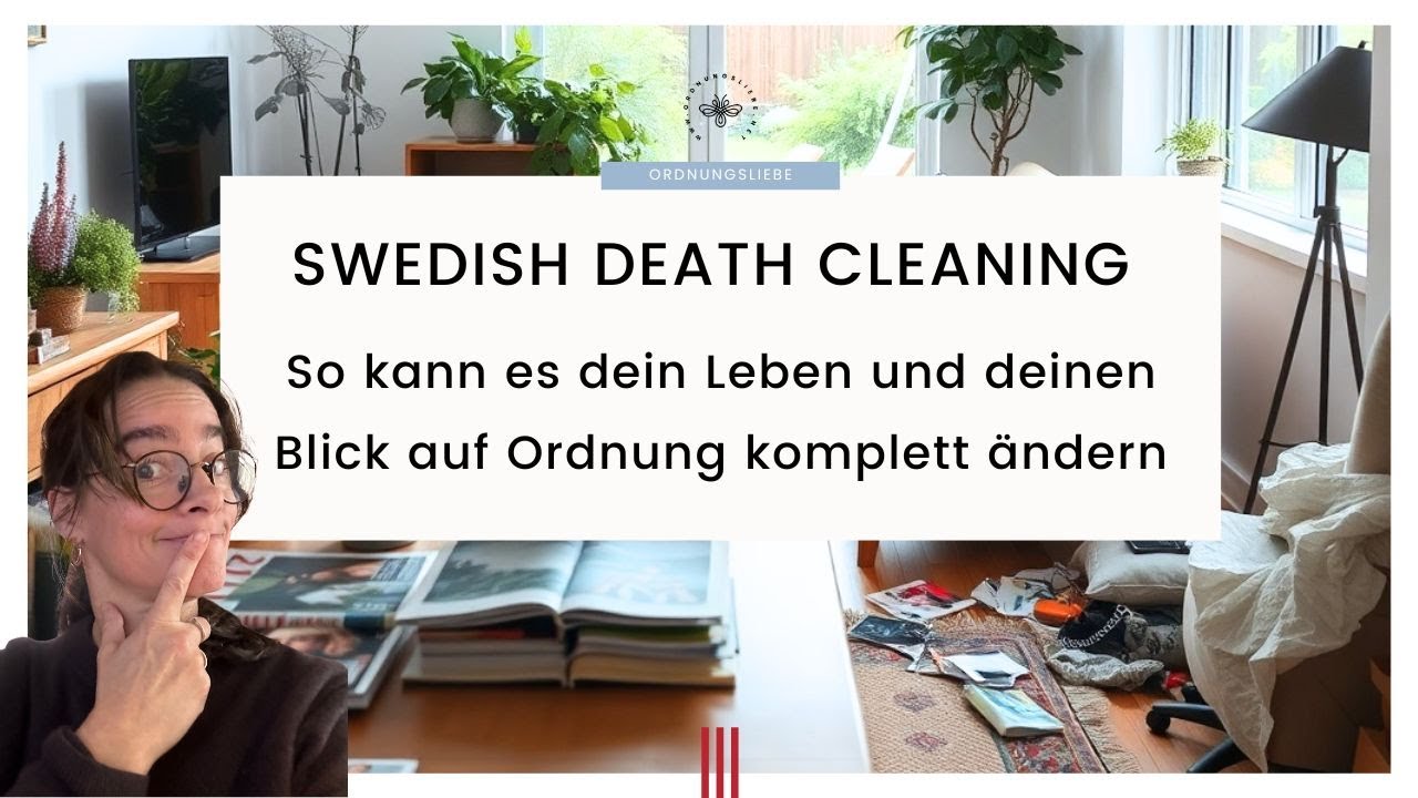 Swedesh Death Cleaning | Warum es dir extrem bei Ordnung und Minimalismus helfen wird!
