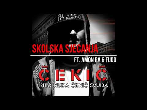 Cekic - Skolska Sjecanja (ft Amon Ra & Fudo)