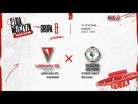 Lublinianka KUL Basketball - Profbud Legia II Warszawa (2 LM)