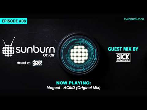 Sunburn On Air Episode #08 (Guest Mix by Sick Individuals)