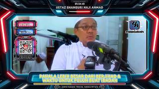 TAZKIRAH : Keistimewaan 10 Awal Zulhijjah (Pulun Buat Ibadah) - Ustaz Shamsuri Ahmad