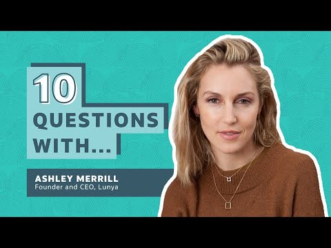 10 Questions With Lunya Founder & CEO, Ashley Merrill - YouTube