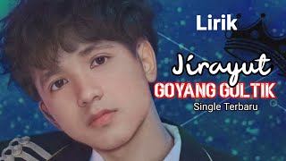 Download lagu Single Terbaru Jirayut _Goyang Gultik Spesial Perfom Video Lirik mp3 Download lagu Single Terbaru Jirayut _Goyang Gultik Spesial Perfom Video Lirik mp3