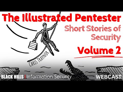 The Illustrated Pentester - Short Stories of Security VOL2 w/ Chris Traynor | 1-Hour