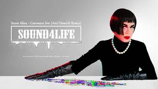 Sezen Aksu - Canımsın Sen (Anıl Demirli Remix) #Sound4Life