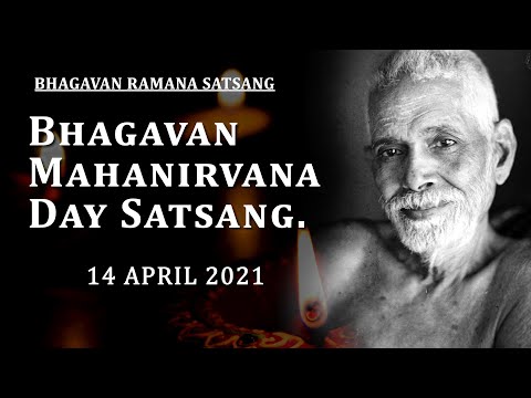 213. Bhagavan Ramana Satsang - Bhagavan Mahanirvana Day Satsang