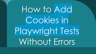 Download the video "How to Add Cookies in Playwright Tests Without Errors"