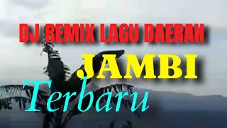 Download lagu DJ REMIX lagu daerah Jambi  mp3