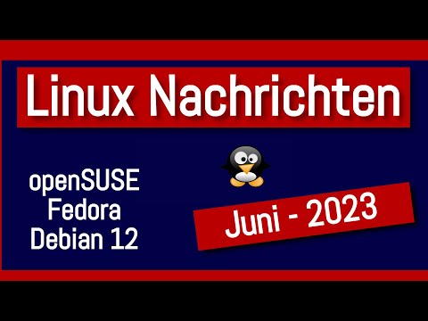 Linux und Open Source News Juni 2023 | Debian 12 | Fedora und LibreOffice | openSUSE Leap 15.5