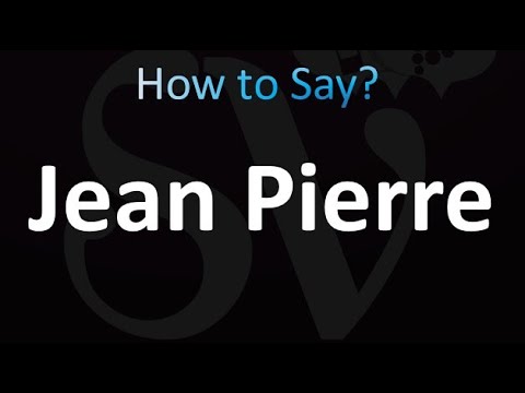 How to Pronounce Jean Pierre (correctly!)