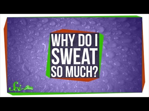 Why Do I Sweat So Much?