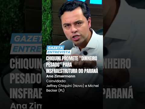 “Quero trazer dinheiro pesado para o Paraná”, diz Chiquini