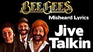 SO FUNNY!!! - Bee Gees - Misheard Lyrics - Jive Talkin