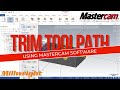 Trim Toolpath Feature In Mastercam
