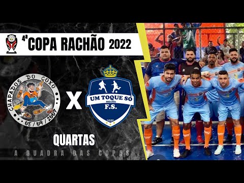 QUARTAS/COPA RACHÃO 2022!!! CHAPADOS DO COXO X UM TOQUE SÓ 🏆