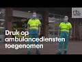 Uniek inkijkje: meekijken bij ambulancedienst in coronatijd
