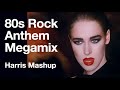 80s Rock Anthems Megamix Harris Mashup