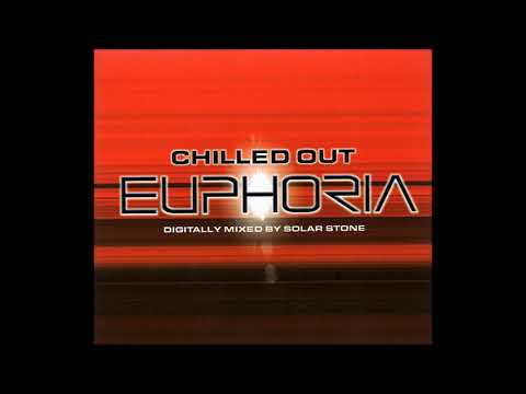 Euphoria Chilled Out mixed by Solarstone   2001  CD 1