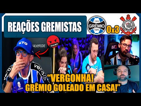 REAÇÕES GREMISTAS - GRÊMIO 0x3 CORINTHIANS - BRASILEIRÃO - VAMOS RIR DO GRÊMIO!