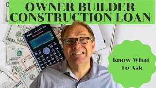 #19 How to Get an Owner Builder Construction Loan
