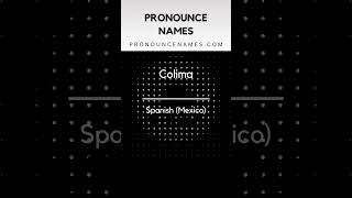 How to pronounce Colima