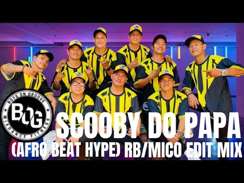 SCOOBY DO PAPA (AFRO BEAT HYPE ) RB/MICO EDIT MIX…BOG DANCE FITNESS