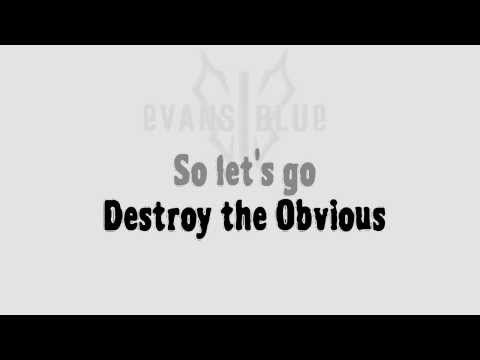 Evans Blue - Destroy the Obvious (Lyric Video)