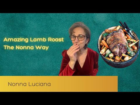 NONNA LUCIANA: BEAUTIFUL LAMB LEG ROAST