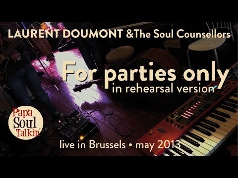 For parties only - Laurent Doumont & the Soul Counsellors