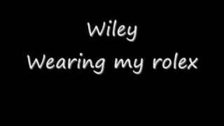 Wiley wearing my rolex with lyrics