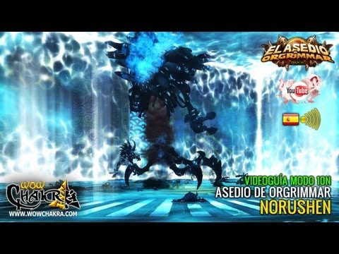 Norushen 10N Video Guide - Siege of Orgrimmar Patch 5.4 (ES)