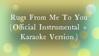 Owl City - Rugs From Me To You (Official Instrumental + Karaoke Version)