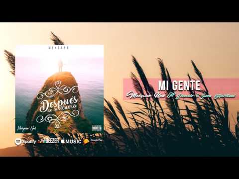 Makyrian UND - 05 Mi Gente Ft J Warrio y Juan Habitual