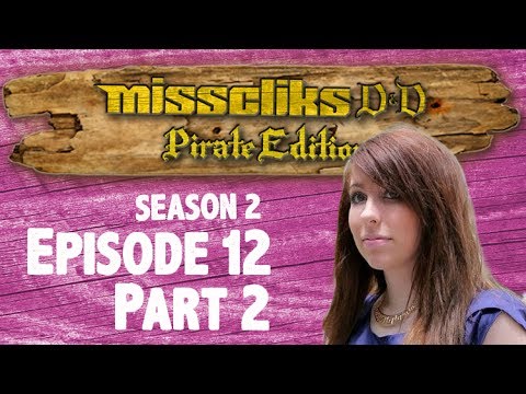 Misscliks D&D Pirate Edition - S02E12 Part 2