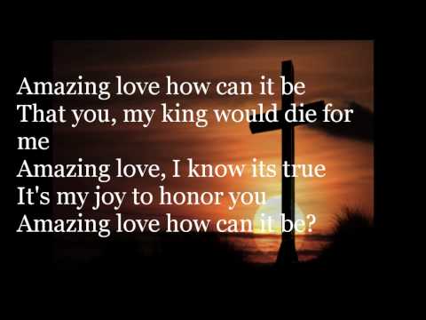 You Are my King / Amazing Love Chris Tomlin