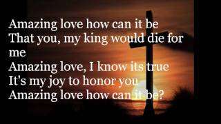 You Are my King / Amazing Love Chris Tomlin
