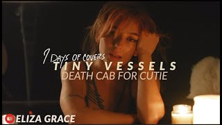 7 Days Of Covers | Tiny Vessels by Death Cab For Cutie