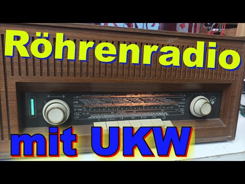 Röhrenradio reparieren  kein Empfang zeitweise auf UKW