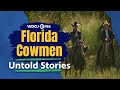 Florida Cattle and Cracker Cowmen | Untold Stories