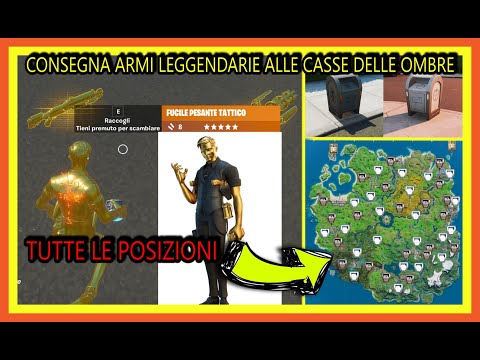 CONSEGNA ARMI LEGGENDARIE ALLE CASSE DELLE OMBRE - STILE OMBRE --- Video Completo !