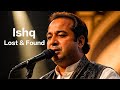 Ishq Lost Found Rahat Fateh Ali Khan Version Abhi Ain Likhu Tu Soche Mujhe