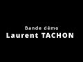 Bande démo Laurent TACHON